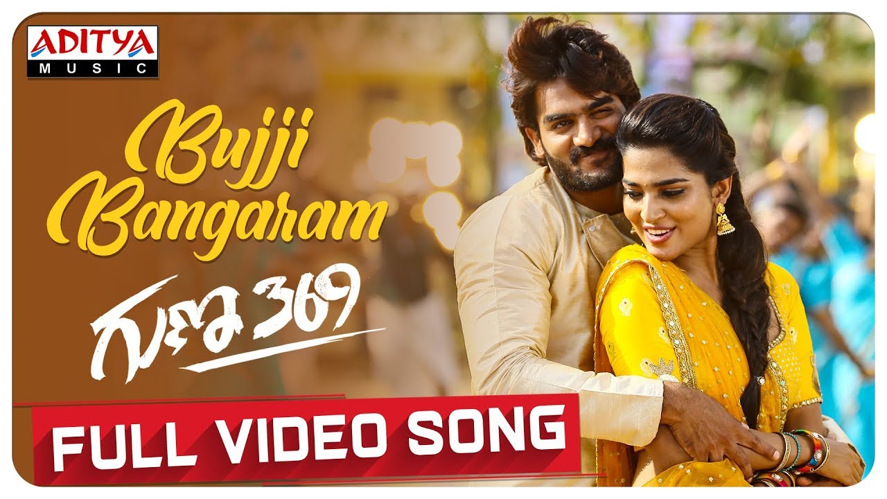 Bujji Bangaram Guna 369 Full Video Song